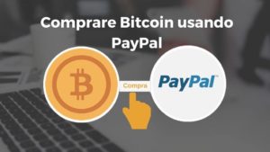 Comprare Bitcoin: come funziona e quali piattaforme utilizzare - comprare bitcoin con paypal 300x169